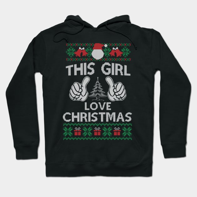 This Girl Loves Christmas Shirt - Funny Ugly Christmas Sweater Gift Hoodie by SloanCainm9cmi